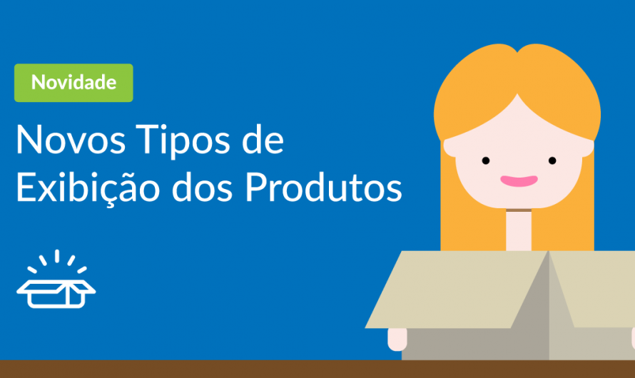 Novos Tipos de Exibição dos Produtos