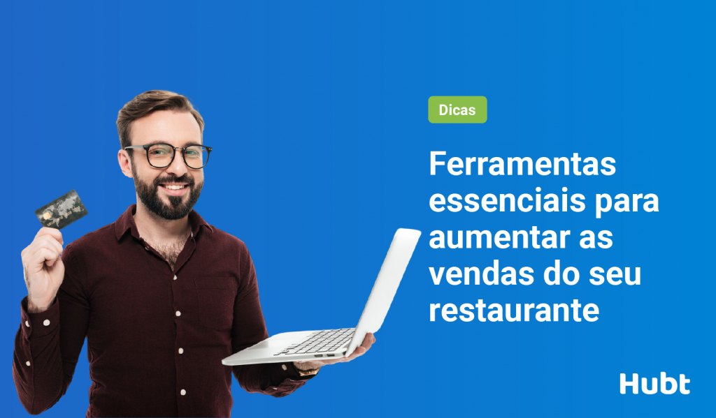 Ferramentas essenciais para aumentar as vendas do seu restaurante