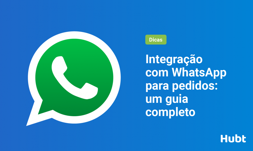 Integração com WhatsApp para pedidos: um guia completo