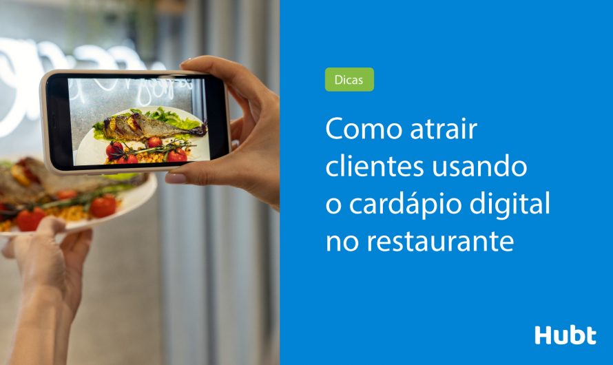 Como atrair clientes usando o cardápio digital no restaurante