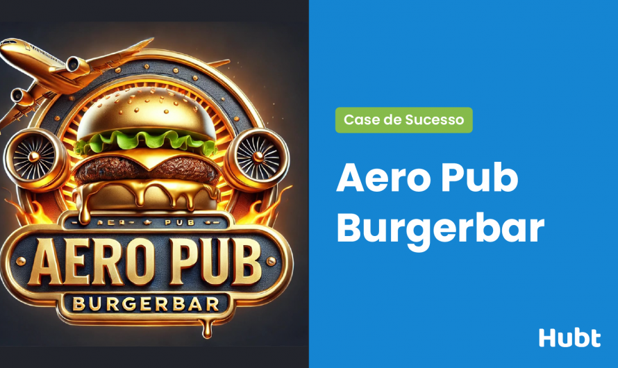 Case de Sucesso: Aero Pub Burgerbar