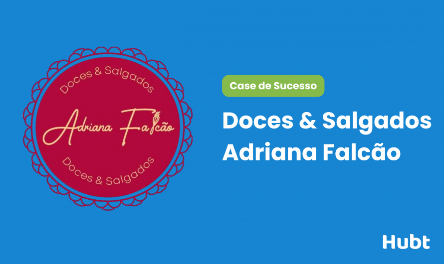 Como a Adriana Falcão vende mais doces e salgados com organização e agilidade