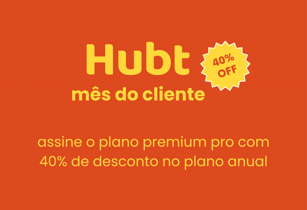 40% de desconto no plano premium pro hubt
