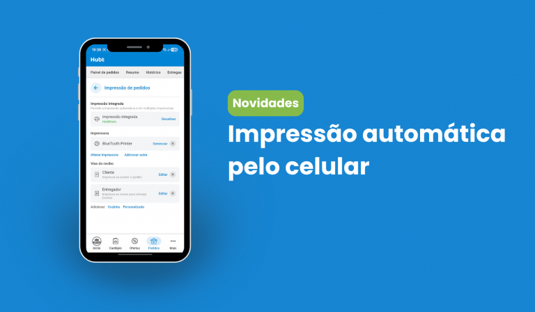 Impressão automática de pedidos pelo celular no Hubt