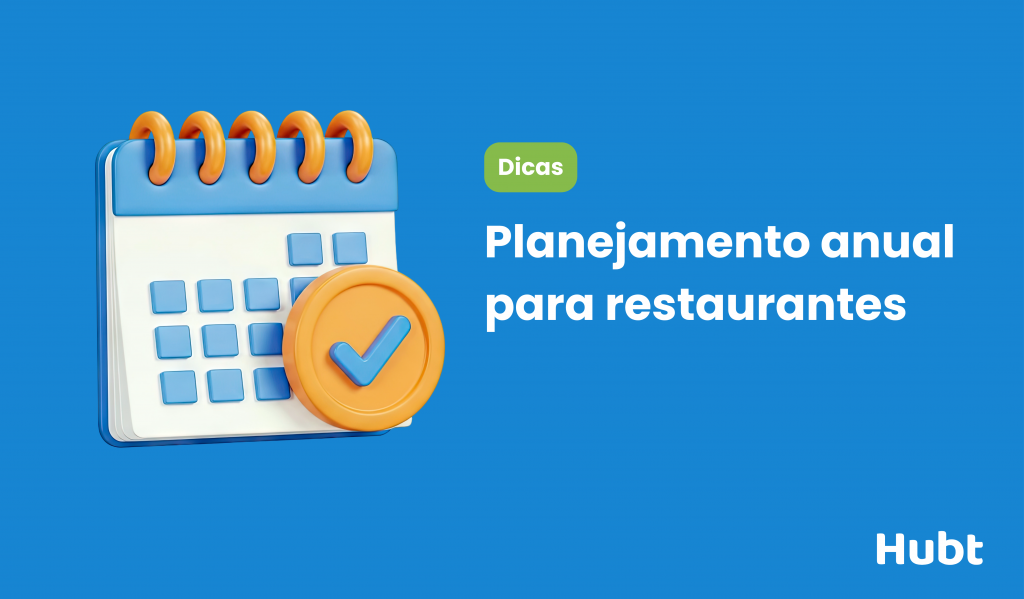 Planejamento anual para restaurante: organize promoções e vendas