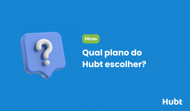 Qual plano do Hubt escolher? Entenda as diferenças