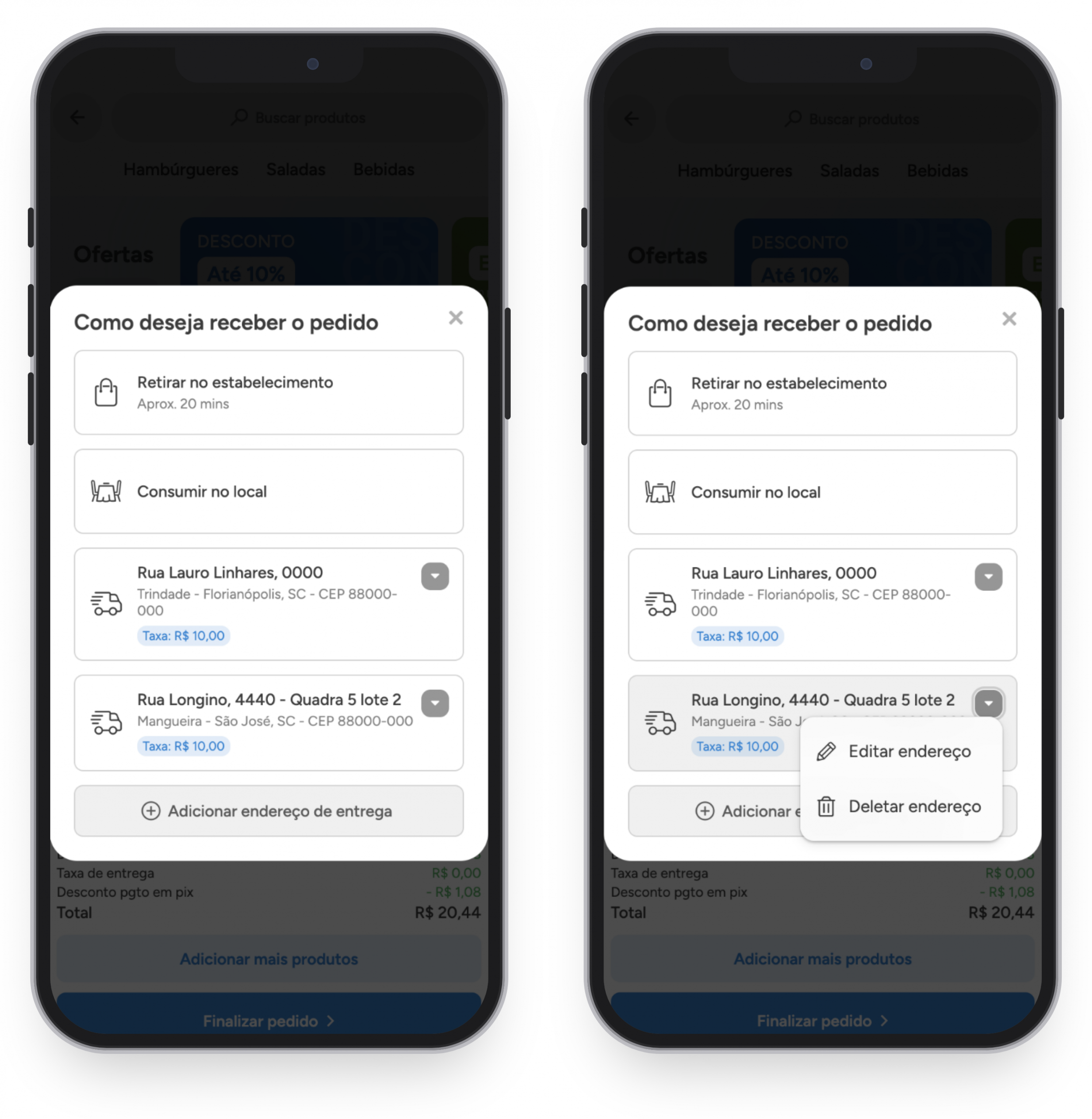 Duas telas do cliente no celular: como deseja receber o pedido e o menu de editar ou deletar endereço