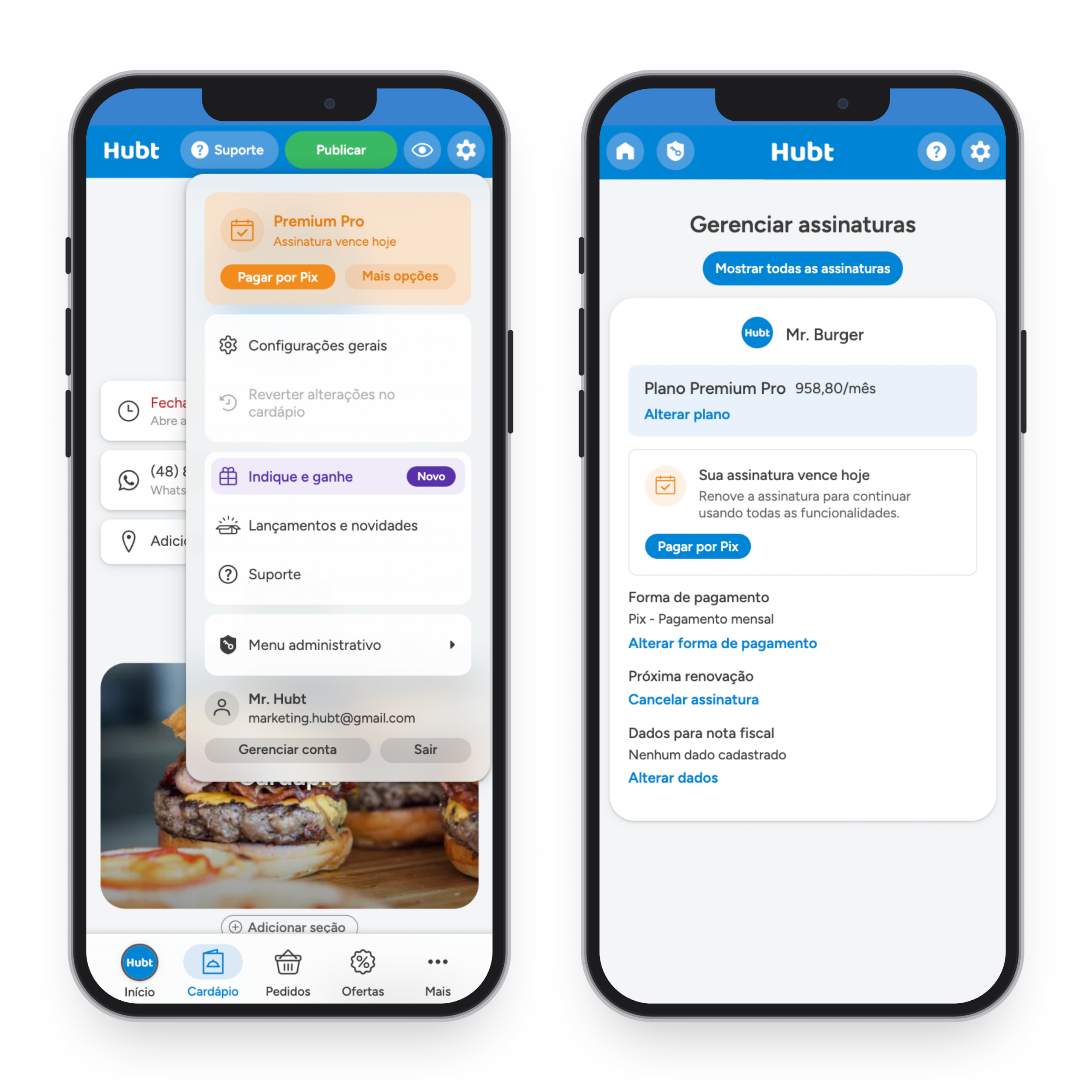 Dois celulares: o menu do Hubt aberto com o bloco do plano no topo e a tela Gerenciar assinaturas