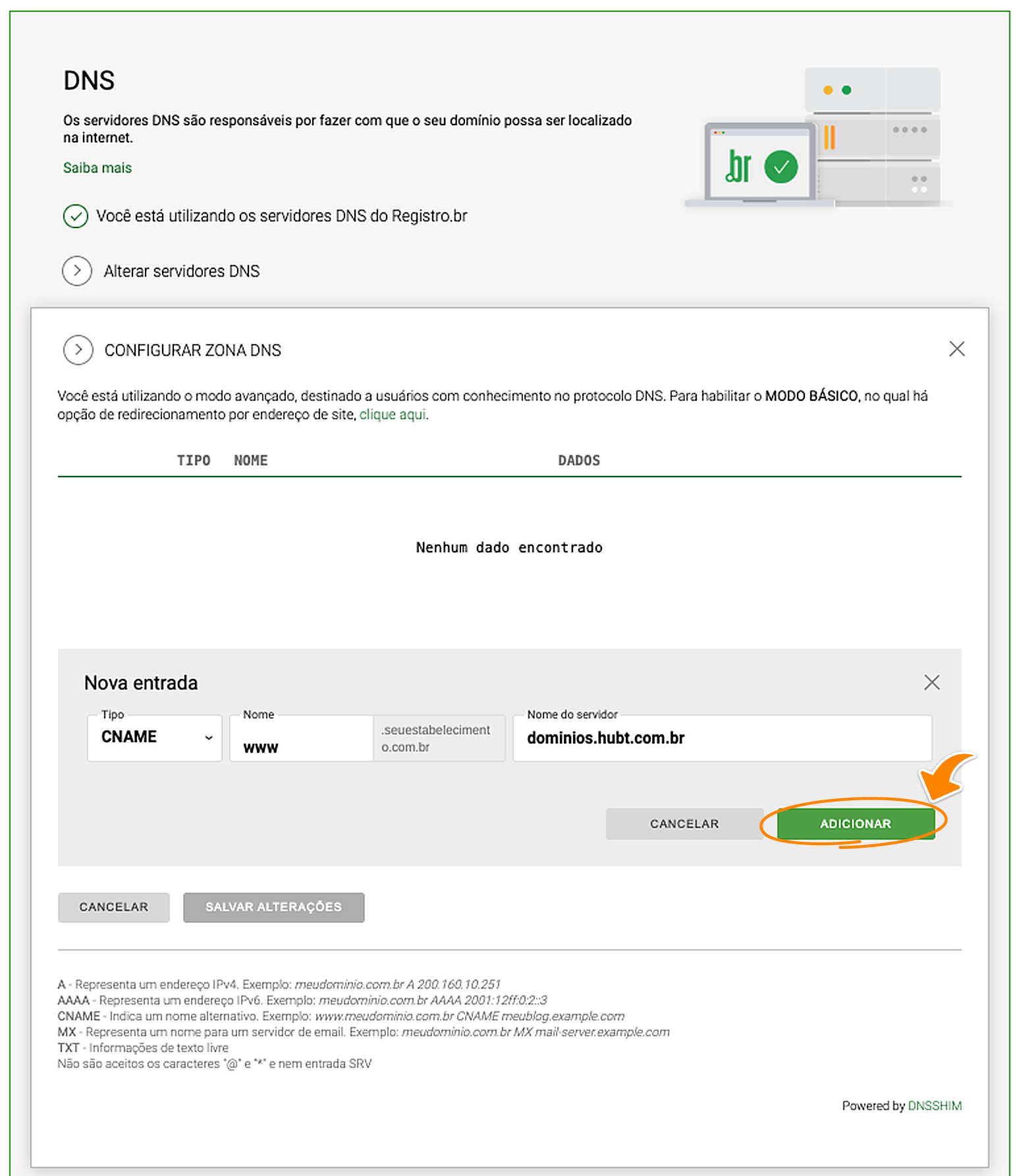 Nova entrada do tipo CNAME na Registro.br, com o nome www e o servidor dominios.hubt.com.br